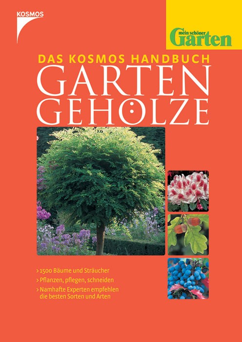 Das Kosmos-Handbuch Gartengehölz